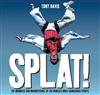 Splat!: The Madness and Magnificence of the World's Most Dangerous Sports