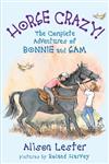 Horse Crazy!: The Complete Adventures of Bonnie and Sam