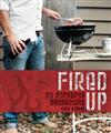 Fired Up: No Nonsense Barbecuing