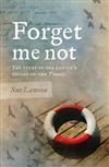 Forget Me Not: The Story of One Family's Voyage on the Titanic
