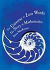 The Universe in Zero Words: The Story of Mathematics