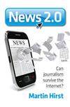News 2.0: Can Journalism Survive the Internet?