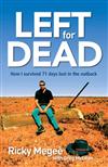 Left for Dead: How I Survived 71 Days Lost in a Desert Hell