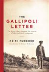The Gallipoli Letter: The Letter That Changed the Course of the Gallipoli Campaign