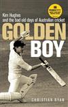 Golden Boy: Kim Hughes and the Bad Old Days of Australian Cricket