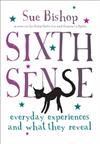 Sixth Sense: Everyday Experiences and What They Reveal