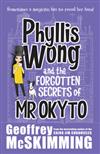 Phyllis Wong and the Forgotten Secrets of Mr Okyto