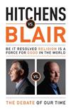 Hitchens vs Blair: The Debate of Our Time