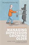 Managing Depression Growing Older: A Guide for Professionals and Carers