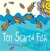 Ten Scared Fish