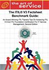 The ITIL V3 Factsheet Benchmark Guide: An Award-Winning ITIL Trainers Tips On Achieving ITIL V3 And ITIL Foundation Certification For ITIL Service Management, Second Edition