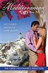 The Greek's Innocent Virgin / The Mediterranean Millionaire's Mistress / At The Greek Tycoon's Pleasure