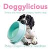 Doggylicious: Dinners and Treats for a Happy, Healthy Dog