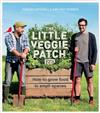 The Little Veggie Patch Co.: How to Grow Food in Small Spaces