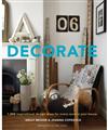 Decorate: 1,000 Inspirational Design Ideas for Every Room in Your House