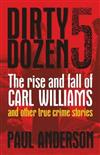The Rise and Fall of Carl Williams and Other True Crime Stories