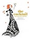 The Cocktail: 200 Fabulous Drinks