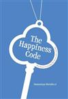 The Happiness Code: Ten Keys to Being the Best You Can be