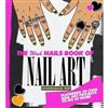 The WAH Nails Book of Nail Art: Featuring 25 Cool Nail Art Projects to Do at Home