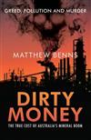 Dirty Money: The True Cost of Australia's Mineral Boom