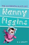 Nanny Piggins and the Accidental Blast-off