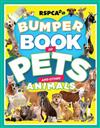 R.S.P.C.A. Bumper Book of Pets and Other Animals