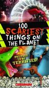 100 Scariest Things on the Planet
