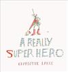 A Really Super Hero