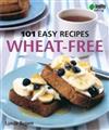 101 Easy Recipes Wheat-free