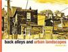 Back Alleys and Urban Landscapes