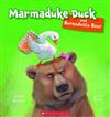 Marmaduke Duck and Bernadette Bear