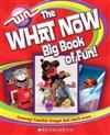 The What Now Big Book of Fun!