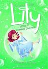 Lily Lands in Bubble Trouble