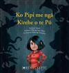 Ko Pipi me nga Kirehe o te Po