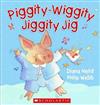 Piggity-wiggity Jiggity Jig