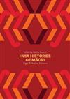 Huia Histories of Maori: Nga Tahuhu Korero