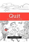 Quit: Say Goodbye to Smoking