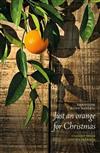 Just an Orange for Christmas: Stories from the Wairarapa