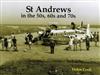 St Andrews in the 50s, 60s and 70s