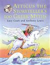 Atticus the Storyteller's 100 Greek Myths