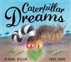 Caterpillar Dreams