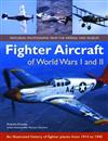 Fighter Aircraft of World Wars I and II: An Illustrated History of Fighter Planes from 1914-1945