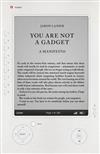 You are Not a Gadget: A Manifesto