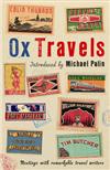 OxTravels: Meetings with Remarkable Travel Writers