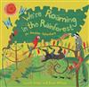 We're Roaming in the Rainforest: An Amazon Adventure