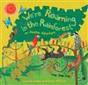 We're Roaming in the Rainforest: An Amazon Adventure