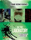 Crime Scene Science: In the Laboratory