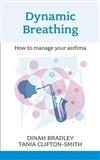 Dynamic Breathing: How to Manage Your Asthma