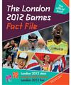 The London 2012 Games Fact File: An Official London 2012 Games Publication