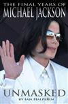Unmasked: The Final Years of Michael Jackson